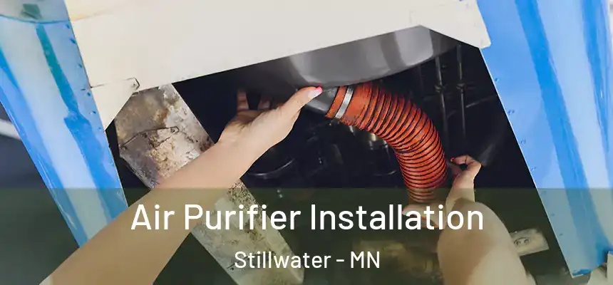 Air Purifier Installation Stillwater - MN