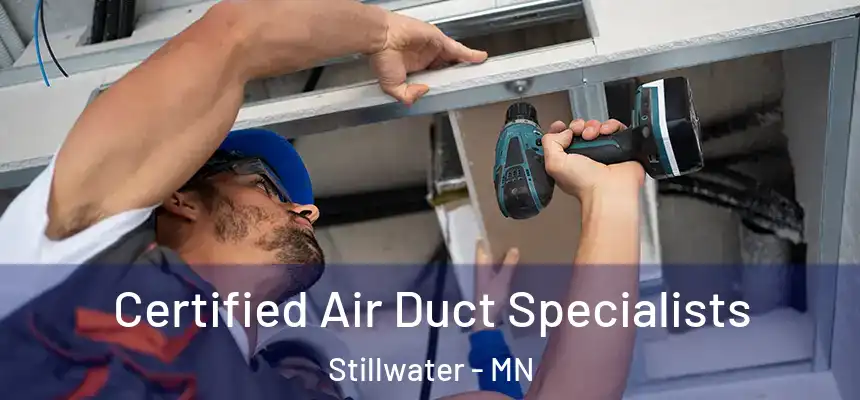 Certified Air Duct Specialists Stillwater - MN