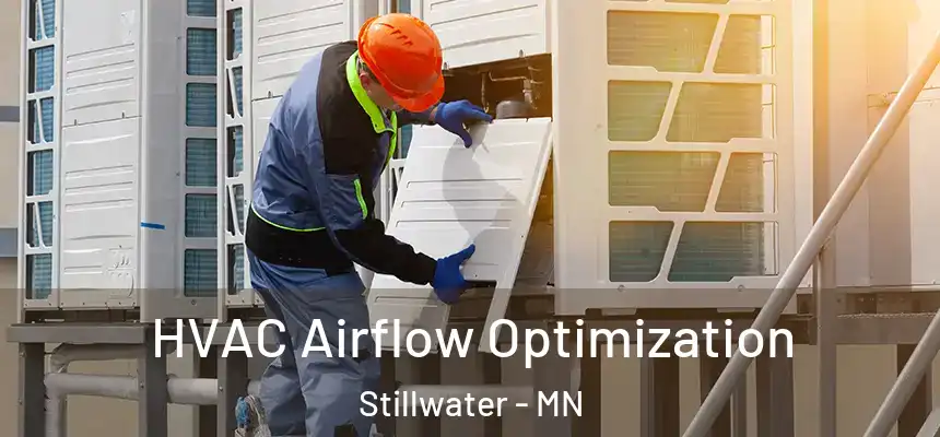  HVAC Airflow Optimization Stillwater - MN