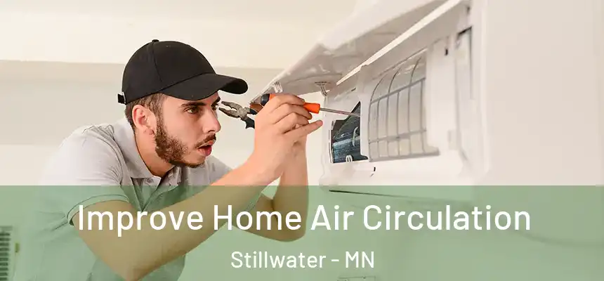 Improve Home Air Circulation Stillwater - MN