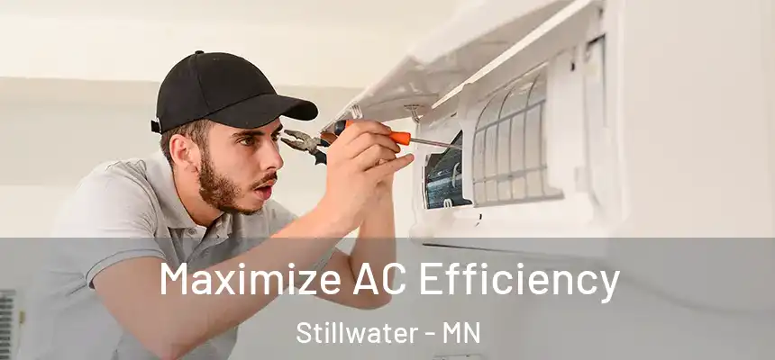 Maximize AC Efficiency Stillwater - MN