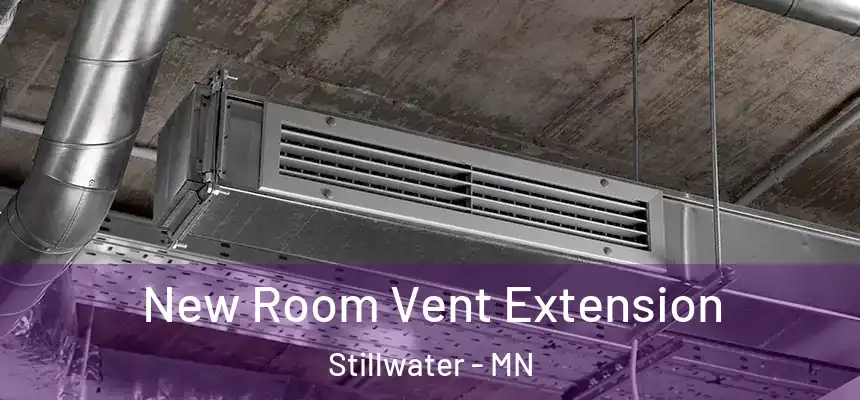 New Room Vent Extension Stillwater - MN