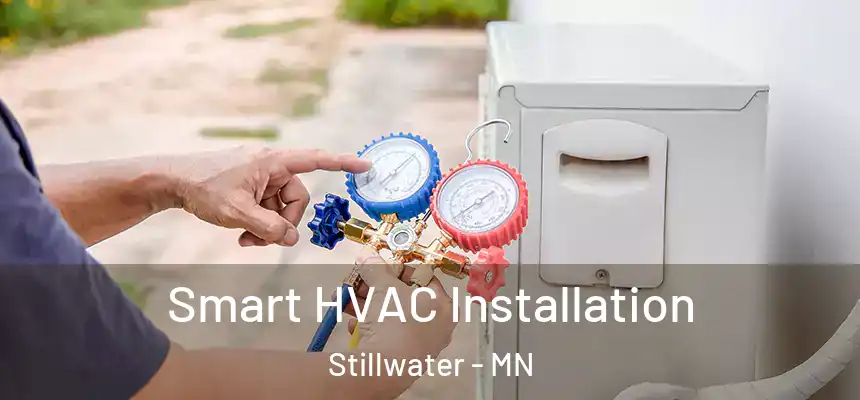  Smart HVAC Installation Stillwater - MN