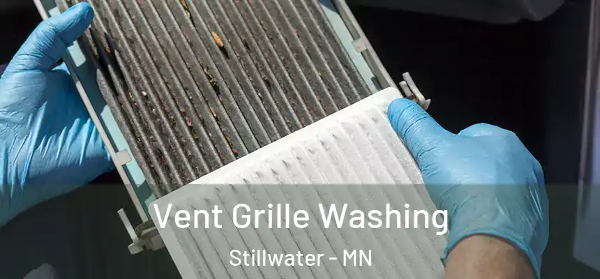 Vent Grille Washing Stillwater - MN